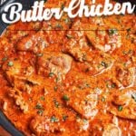 Creamy Indian butter chicken with tender chicken thighs in a buttery tomato cream sauce topped with fresh parsley
